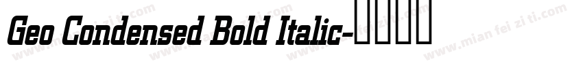Geo Condensed Bold Italic字体转换